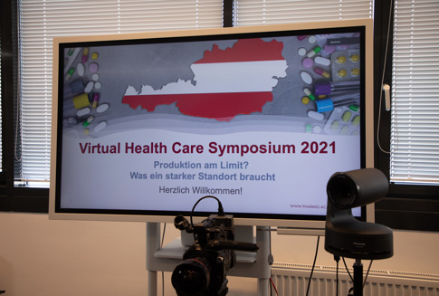 VIRTUAL HEALTH CARE SYMPOSIUM 2021 Produktion am Limit? Was ein starker Standort braucht